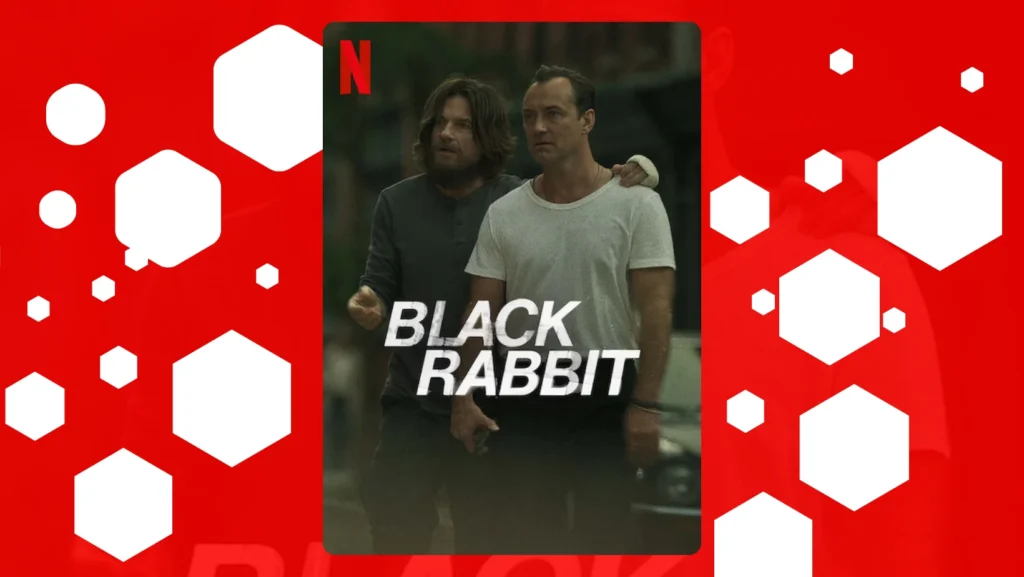 Black Rabbit (2025): Jude Law and Jason Bateman's Sibling Showdown Delivers Thrills and Chills 7 Black Rabbit 2025